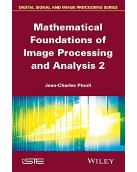 【预售】Mathematical Foundations of Image Processing and Analysis Volume 2