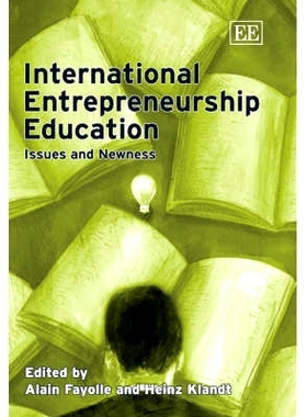 预订 International Entrepreneurship Education: Issues and Newness 国际企业家教育：问题与新意: 9781845421793