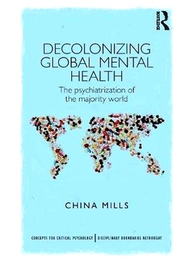 预订 Decolonizing Global Mental Health: The psychiatrization of the majority world 去殖民化的世界中的精神健康：主体世界