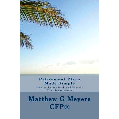 预订 Retirement Plans Made Simple: How to Retire Rich and Protect Your Investments: 9781547225644