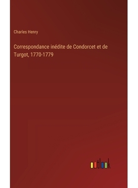 预订 Correspondance inédite de Condorcet et de Turgot, 1770-1779: 9783385007871