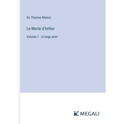 预订 Le Morte d’Arthur: Volume 1 - in large print: 9783387010503