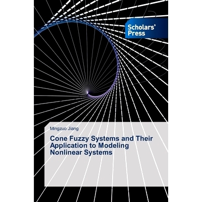 预订 Cone Fuzzy Systems and Their Application to Modeling Nonlinear Systems 圓錐模糊系統及其在非線性系統建模中的應用: 97