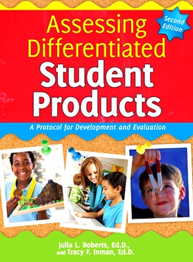 预订 Assessing Differentiated Student Products: A Protocol for Development and Evaluation 评估差异化学生产品：发展与评价
