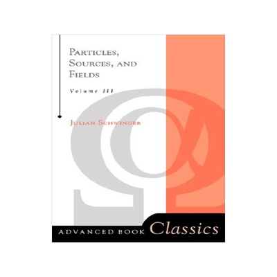【预售】Particles, Sources, and Fields, Volume 3