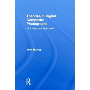 97811387 Their and Artists 数字复合摄影理论：12位艺术家及其作品 Theories Digital 预订 Composite Work Photographs