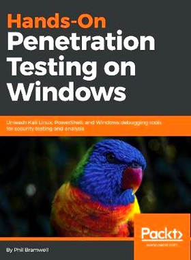 预订 Hands-On Penetration Testing on Windows: Unleash Kali Linux, PowerShell, and Windows debugging tools for security t