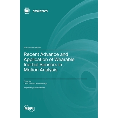 预订 Recent Advance and Application of Wearable Inertial Sensors in Motion Analysis: 9783725842278