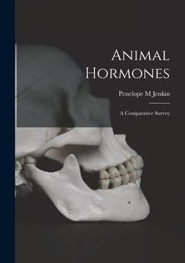 [预订]Animal Hormones; a Comparative Survey 9781015313477