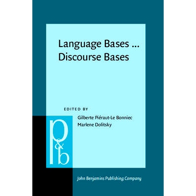预订 Language Bases ... Discourse Bases. Some aspects of contemporary French-language psycholinguistics research.: 97890