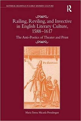 【预售】Railing, Reviling, and Invective in English Literary Culture, 1588–1617