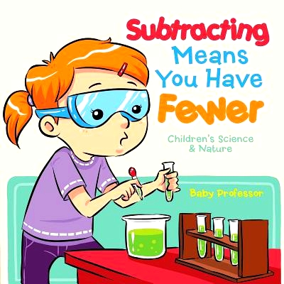 预订 Subtracting Means You Have Fewer - Children’s Math Books: 9781541901711