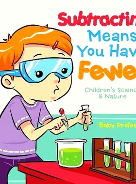 预订 Subtracting Means You Have Fewer - Children’s Math Books: 9781541901711