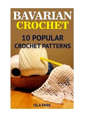 预订 Bavarian Crochet: 10 Popular Crochet Patterns: 9781542825016