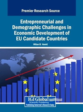 预订 Entrepreneurial and Demographic Challenges in Economic Development of EU Candidate Countries: 9798369355695