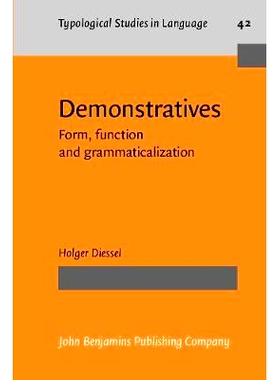 预订 Demonstratives:Forms,Function and Grammaticalization (Typological Studies in Language,42) 指示词:形式,功能与合乎语