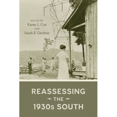 预订 Reassessing the 1930s South 重新评估20世纪30年代的南方: 9780807169216