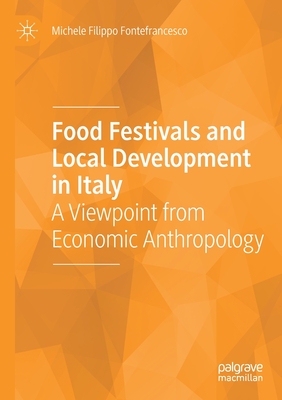 【预订】Food Festivals and Local Development in Italy 9783030533236