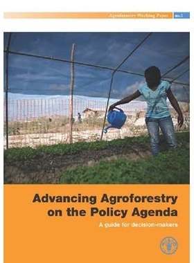 预订 Advancing Agroforestry on the Policy Agenda: A Guide for Decision-makers (Agroforestry Working Paper): 978925107470