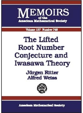 预订 The Lifted Root Number Conjecture and Iwasawa Theory: 9780821829288