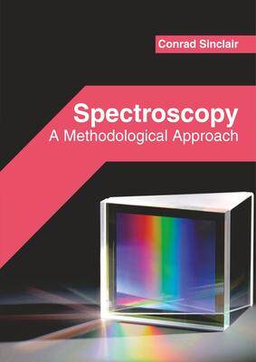 [预订]Spectroscopy: A Methodological Approach 9781682856239