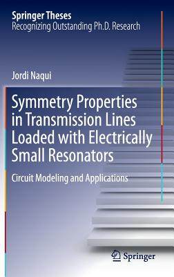 【预订】Symmetry Properties in Transmission Lines Loaded with Electrically Small Resonators