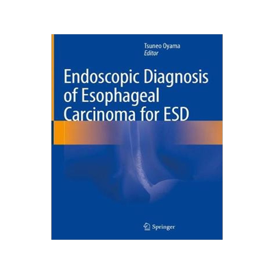 预订 Endoscopic Diagnosis of Esophageal Carcinoma for ESD