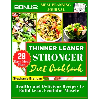 预订 Thinner Leaner Stronger diet cookbook: Healthy and Delicious Recipes to Build Lean, Feminine Muscle: 9798333486332