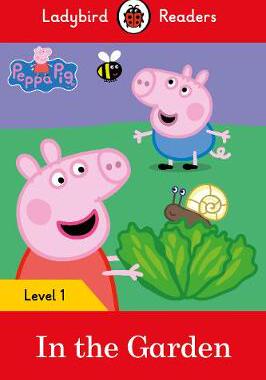 【预订】Peppa Pig: In the Garden– Ladybird Readers Level 1