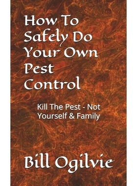 预订 How To Safely Do Your Own Pest Control: Kill The Pest - Not Yourself & Family: 9798329017342