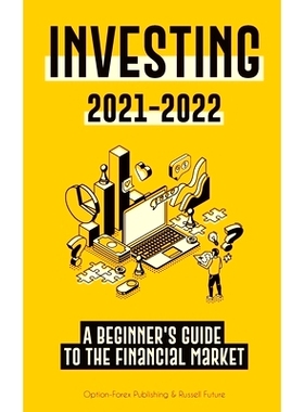 预订 Investing 2021-2022: A Beginner’s Guide to the Financial Market (Stocks, Bonds, ETFs, Index Funds and REITs - with
