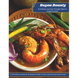 Bayou Make Journey Cuisine Cajun Gumbo Through Say You Bounty From Culinary Recipes Creole 预订