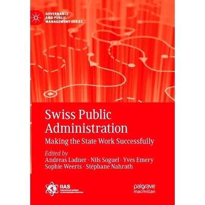 预订 Swiss Public Administration: Making the State Work Successfully: 9783030064228