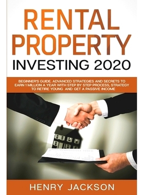预订 Rental Property Investing 2020: Beginner’s Guide. Advanced Strategies and Secrets to Earn 1 Million a Year with St