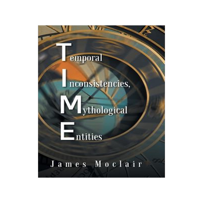 [预订]T.I.M.E: Temporal Inconsistencies, Mythological Entities 9781496981578