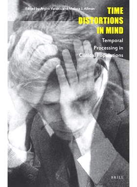 预订 Time Distortions in Mind: Temporal Processing in Clinical Populations 时间扭曲的心理：在临床人群中的时间处理: 97890