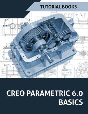 [预订]Creo Parametric 6.0 Basics 9788194613718