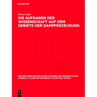 预订 Die Aufgaben der Wissenschaft auf dem Gebiete der Dampferzeugung: 9783112734308