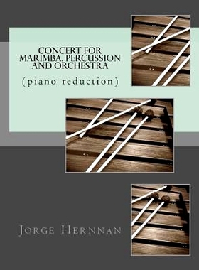 预订 Concert for Marimba, Percussion and Orchestra: (piano reduction): 9781533127938