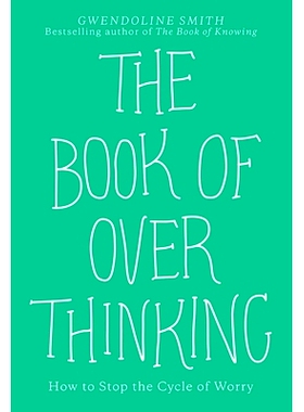 预订 The Book of Overthinking: How to Stop the Cycle of Worry: 9781524868468