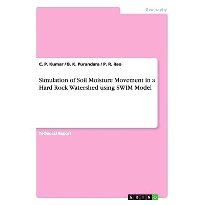 预订 Simulation of Soil Moisture Movement in a Hard Rock Watershed using SWIM Model: 9783656768838