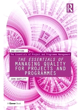 预订 The Essentials of Managing Quality for Projects and Programmes 项目与计划管理质量精要: 9781138288270