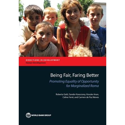 预订 Being Fair, Faring Better: Promoting Equality of Opportunity for Marginalized Roma 机会平等：边缘化罗马的公平机会: