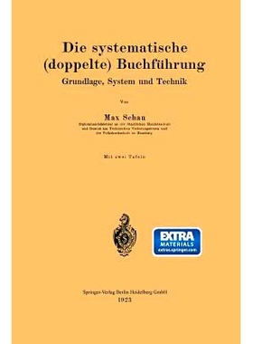预订 Die systematische (doppelte) Buchführung: Grundlage, System und Technik: 9783662274040