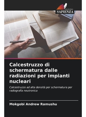 预订 Calcestruzzo di schermatura dalle radiazioni per impianti nucleari: 9786209347641