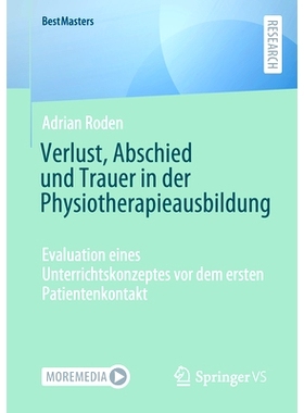预订 Verlust, Abschied Und Trauer in Der Physiotherapieausbildung: Evaluation Eines Unterrichtskonzeptes VOR Dem Ersten