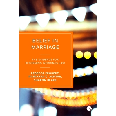预订 Belief in Marriage: The Evidence for Reforming Weddings Law 婚姻信仰: 9781529230475
