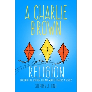 预订 Life and Work Religion the 宗教信仰：探索查尔 查理 布朗 Brown Exploring Spiritual Charles Schulz Charlie