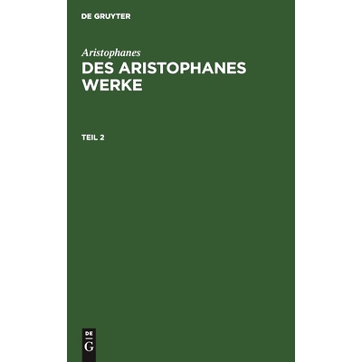 预订 Des Aristophanes Werke T. 2 Aristoph: 9783112516911