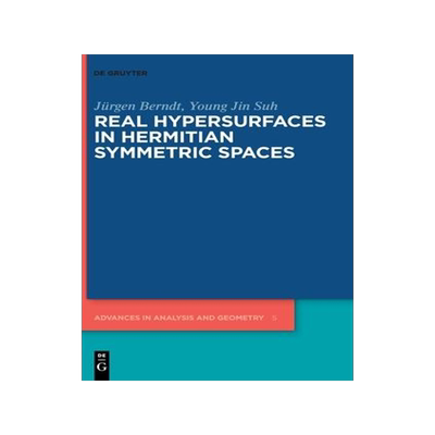 [预订]Real Hypersurfaces in Hermitian Symmetric Spaces 9783110689785